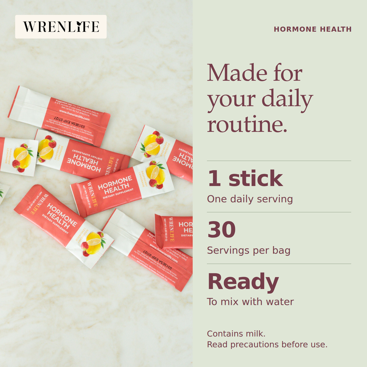 Made for your daily routine: Hormone Health Raspberry Lemonade stick packs. One stick pack is one daily serving; thirty servings per bag. Contains milk.